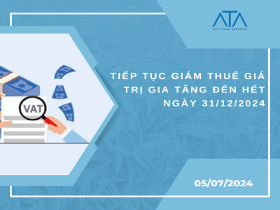 TIẾP TỤC GIẢM THUẾ GIÁ TRỊ GIA TĂNG ĐẾN HẾT NGÀY 31/12/2024