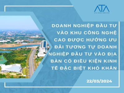 DOANH NGHIỆP ĐẦU TƯ VÀO KHU CÔNG NGHỆ CAO ĐƯỢC HƯỞNG ƯU ĐÃI TƯƠNG TỰ DOANH NGHIỆP ĐẦU TƯ VÀO ĐỊA BÀN CÓ ĐIỀU KIỆN KINH TẾ ĐẶC BIỆT KHÓ KHĂN