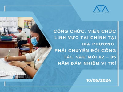 CÔNG CHỨC, VIÊN CHỨC LĨNH VỰC TÀI CHÍNH TẠI ĐỊA PHƯƠNG PHẢI CHUYỂN ĐỔI CÔNG TÁC SAU MỖI 02 – 05 NĂM ĐẢM NHIỆM VỊ TRÍ