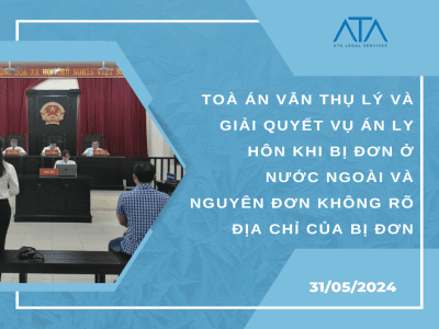 TOÀ ÁN VẪN THỤ LÝ VÀ GIẢI QUYẾT VỤ ÁN LY HÔN KHI BỊ ĐƠN Ở NƯỚC NGOÀI VÀ NGUYÊN ĐƠN KHÔNG RÕ ĐỊA CHỈ CỦA BỊ ĐƠN