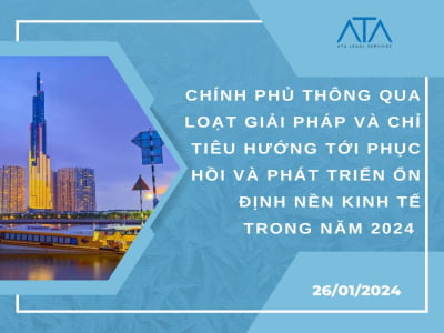 CHÍNH PHỦ THÔNG QUA LOẠT GIẢI PHÁP VÀ CHỈ TIÊU HƯỚNG TỚI PHỤC HỒI VÀ PHÁT TRIỂN ỔN ĐỊNH NỀN KINH TẾ TRONG NĂM 2024 