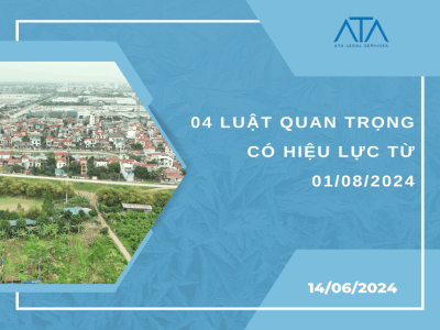 04 LUẬT QUAN TRỌNG CÓ HIỆU LỰC TỪ 01/08/2024