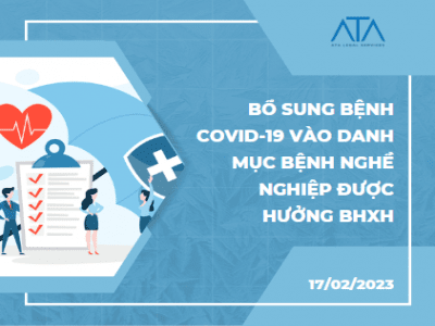 BỔ SUNG BỆNH COVID-19 NGHỀ NGHIỆP VÀO DANH MỤC BỆNH NGHỀ NGHIỆP ĐƯỢC HƯỞNG BẢO HIỂM XÃ HỘI