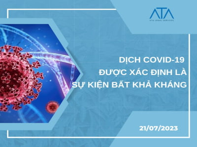 DỊCH COVID-19 ĐƯỢC XÁC ĐỊNH LÀ SỰ KIỆN BẤT KHẢ KHÁNG