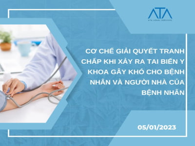 CƠ CHẾ GIẢI QUYẾT TRANH CHẤP KHI XẢY RA TAI BIẾN Y KHOA GÂY KHÓ CHO BỆNH NHÂN VÀ NGƯỜI NHÀ CỦA BỆNH NHÂN