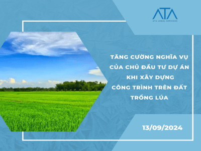 TĂNG CƯỜNG NGHĨA VỤ CỦA CHỦ ĐẦU TƯ DỰ ÁN  KHI XÂY DỰNG CÔNG TRÌNH TRÊN ĐẤT TRỒNG LÚA