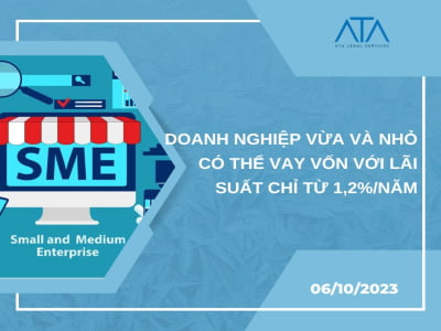 DOANH NGHIỆP VỪA VÀ NHỎ CÓ THỂ VAY VỐN VỚI LÃI SUẤT CHỈ TỪ 1,2%/NĂM