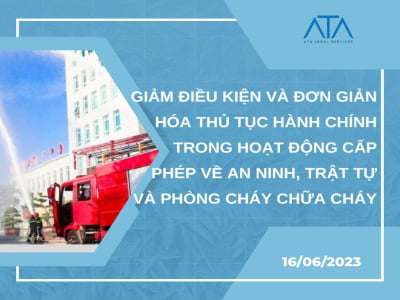 GIẢM ĐIỀU KIỆN VÀ ĐƠN GIẢN HÓA THỦ TỤC HÀNH CHÍNH TRONG HOẠT ĐỘNG CẤP PHÉP VỀ AN NINH, TRẬT TỰ VÀ PHÒNG CHÁY, CHỮA CHÁY