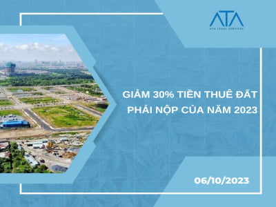 GIẢM 30% TIỀN THUÊ ĐẤT PHẢI NỘP CỦA NĂM 2023