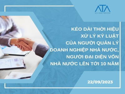 EXTENDING THE DISCIPLINARY PROCESSING PERIOD FOR STATE ENTERPRISE MANAGERS AND STATE CAPITAL REPRESENTATIVES UP TO 10 YEARS