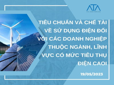 SẼ ÁP DỤNG CÁC TIÊU CHUẨN BẮT BUỘC KÈM CHẾ TÀI VỀ SỬ DỤNG ĐIỆN HIỆU QUẢ ĐỐI VỚI CÁC DOANH NGHIỆP THUỘC NGÀNH, LĨNH VỰC CÓ MỨC TIÊU THỤ ĐIỆN CAO