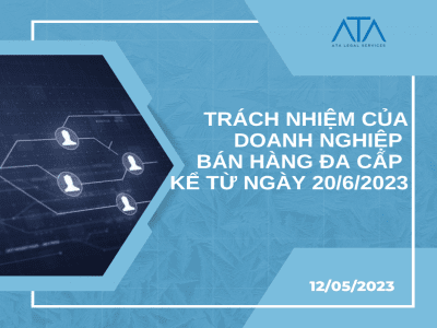 TRÁCH NHIỆM CỦA DOANH NGHIỆP BÁN HÀNG ĐA CẤP KỂ TỪ NGÀY 20/6/2023