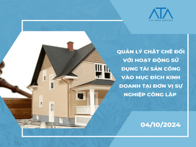 QUẢN LÝ CHẶT CHẼ ĐỐI VỚI HOẠT ĐỘNG SỬ DỤNG TÀI SẢN CÔNG  VÀO MỤC ĐÍCH KINH DOANH TẠI ĐƠN VỊ SỰ NGHIỆP CÔNG LẬP 