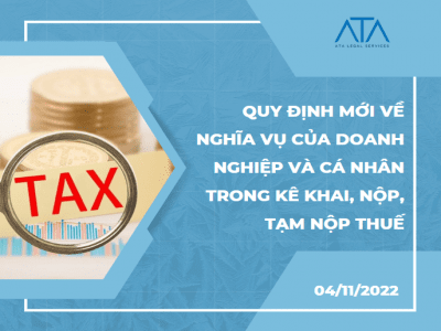 QUY ĐỊNH MỚI VỀ NGHĨA VỤ CỦA DOANH NGHIỆP VÀ CÁ NHÂN TRONG KÊ KHAI, NỘP, TẠM NỘP THUẾ