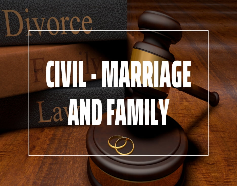 CIVIL - MARRIAGE AND FAMILY