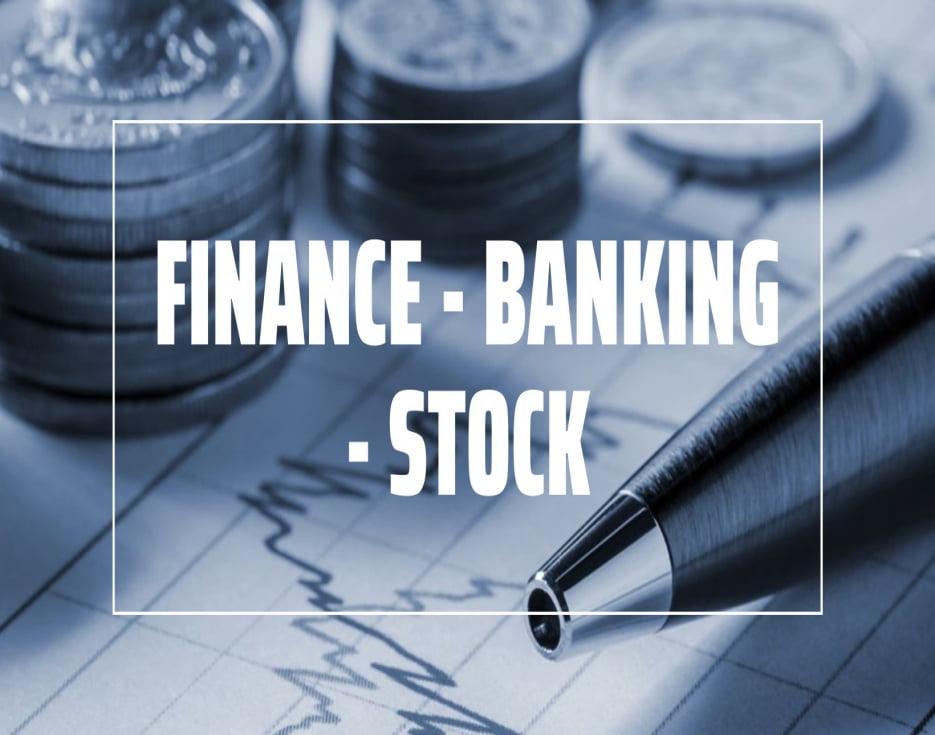 FINANCE - BANKING - STOCK