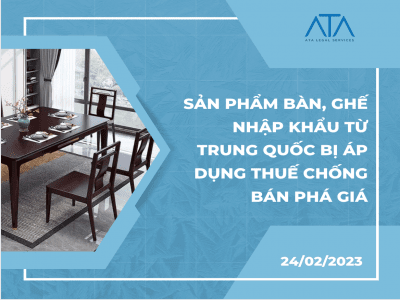 TABLES AND CHAIRS IMPORTED FROM CHINA ARE OFFICIALLY SUBJECT TO ANTI-DUMPING DUTY