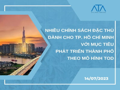 VARIOUS SPECIFIC POLICIES ARE DESIGNED FOR HO CHI MINH CITY WITH THE OBJECTIVE OF DEVELOPING THE CITY ACCORDING TO THE TOD MODEL, PRIORITIZING THE ATTRACTION OF STRATEGIC INVESTORS FOR INDUSTRIAL, HIGH-TECH, AND TRANSPORTATION INFRASTRUCTURE PROJECTS