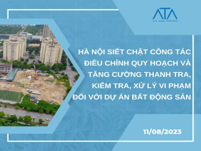 HÀ NỘI SIẾT CHẶT CÔNG TÁC ĐIỀU CHỈNH QUY HOẠCH VÀ TĂNG CƯỜNG THANH TRA, KIỂM TRA, XỬ LÝ VI PHẠM ĐỐI VỚI DỰ ÁN BẤT ĐỘNG SẢN