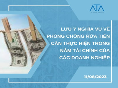 LƯU Ý NGHĨA VỤ VỀ PHÒNG CHỐNG RỬA TIỀN CẦN THỰC HIỆN TRONG NĂM TÀI CHÍNH CỦA CÁC DOANH NGHIỆP