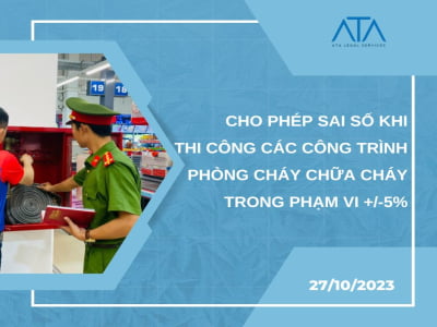 CHO PHÉP SAI SỐ KHI THI CÔNG CÁC CÔNG TRÌNH PHÒNG CHÁY CHỮA CHÁY TRONG PHẠM VI +/-5%