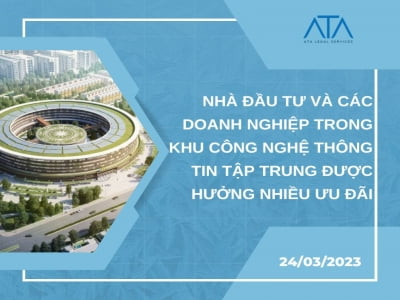 NHÀ ĐẦU TƯ VÀ CÁC DOANH NGHIỆP TRONG KHU CÔNG NGHỆ THÔNG TIN TẬP TRUNG ĐƯỢC HƯỞNG NHIỀU ƯU ĐÃI