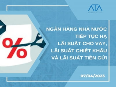 NGÂN HÀNG NHÀ NƯỚC TIẾP TỤC HẠ LÃI SUẤT CHO VAY, LÃI SUẤT TÁI CHIẾT KHẤU VÀ LÃI SUẤT TIỀN GỬI