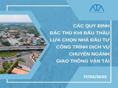 CÁC QUY ĐỊNH ĐẶC THÙ KHI ĐẤU THẦU LỰA CHỌN NHÀ ĐẦU TƯ CÔNG TRÌNH DỊCH VỤ CHUYÊN NGÀNH GIAO THÔNG ĐƯỜNG BỘ