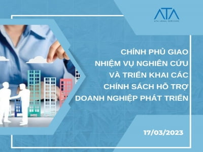 CHÍNH PHỦ GIAO NHIỆM VỤ NGHIÊN CỨU VÀ TRIỂN KHAI CÁC CHÍNH SÁCH HỖ TRỢ DOANH NGHIỆP PHÁT TRIỂN