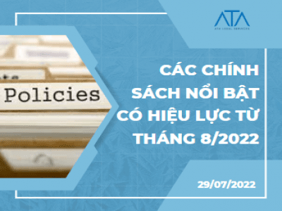 CÁC CHÍNH SÁCH NỔI BẬT CÓ HIỆU LỰC TỪ THÁNG 8/2022