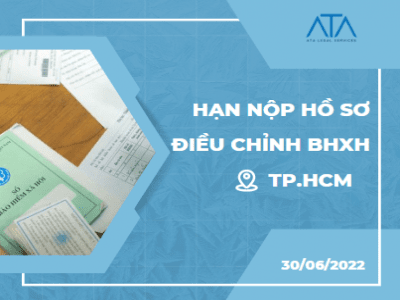 CHẬM NHẤT 25/07/2022, ĐƠN VỊ SỬ DỤNG LAO ĐỘNG TRÊN ĐỊA BÀN TP. HỒ CHÍ MINH PHẢI NỘP HỒ SƠ ĐIỀU CHỈNH BHXH