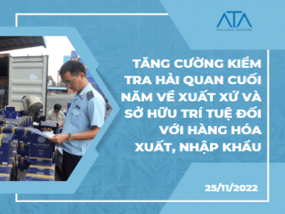 TĂNG CƯỜNG KIỂM TRA HẢI QUAN CUỐI NĂM VỀ XUẤT XỨ VÀ SỞ HỮU TRÍ TUỆ ĐỐI VỚI HÀNG HÓA XUẤT, NHẬP KHẨU 