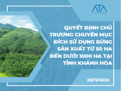 THẨM QUYỀN VÀ TRÌNH TỰ QUYẾT ĐỊNH CHỦ TRƯƠNG CHUYỂN MỤC ĐÍCH SỬ DỤNG RỪNG SẢN XUẤT TỪ 50 HA ĐẾN DƯỚI 1000 HA TẠI TỈNH KHÁNH HÒA