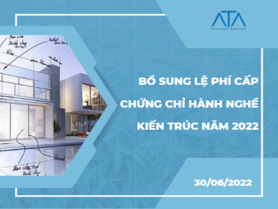 BỔ SUNG LỆ PHÍ CẤP CHỨNG CHỈ HÀNH NGHỀ KIẾN TRÚC 300 NGHÌN ĐỒNG/CHỨNG CHỈ TỪ NGÀY 08/08/2022