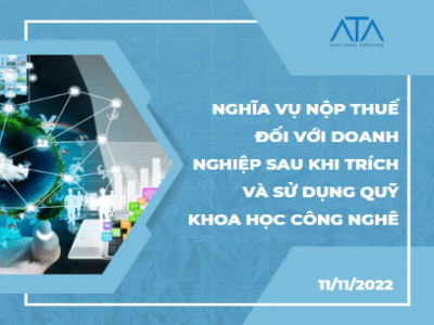 NGHĨA VỤ THUẾ ĐỐI VỚI DOANH NGHIỆP SAU KHI TRÍCH LẬP VÀ SỬ DỤNG QUỸ PHÁT TRIỂN KHOA HỌC VÀ CÔNG NGHỆ