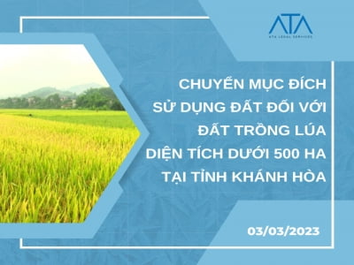 CƠ CHẾ ĐẶC THÙ TẠI KHÁNH HOÀ: HỘI ĐỒNG NHÂN DÂN TỈNH QUYẾT ĐỊNH VIỆC CHUYỂN MỤC ĐÍCH SỬ DỤNG ĐẤT ĐỐI VỚI ĐẤT TRỒNG LÚA DIỆN TÍCH DƯỚI 500 HA 